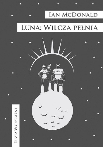 Okładka książki Luna: Wilcza pełnia Ian McDonald