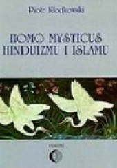 Okładka książki Homo mysticus hinduizmu i islamu Piotr Kłodkowski