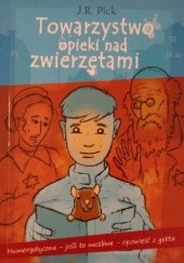 Okładka książki Towarzystwo opieki nad zwierzętami Jiří Robert Pick