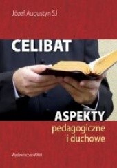 Okładka książki Celibat Aspekty pedagogiczne i duchowe