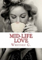 Okładka książki Mid-Life Love Whitney G.