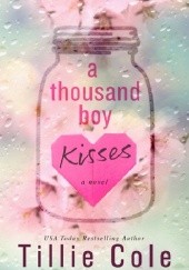 Okładka książki A Thousand Boy Kisses Tillie Cole