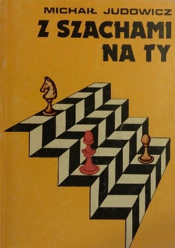 Okładka książki Z szachami na ty Michaił Judowicz
