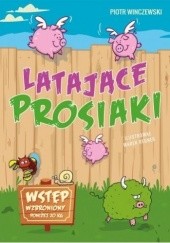 Okładka książki Latające prosiaki Piotr Winczewski