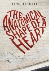Okładka książki The Anatomical Shape of a Heart Jenn Bennett