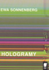 Okładka książki Hologramy Ewa Sonnenberg