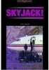 Okładka książki Skyjack! Tim Vicary