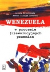 Okładka książki Wenezuela w procesie (r)ewolucyjnych przemian