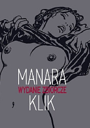Okładka książki Klik - wydanie zbiorcze Milo Manara