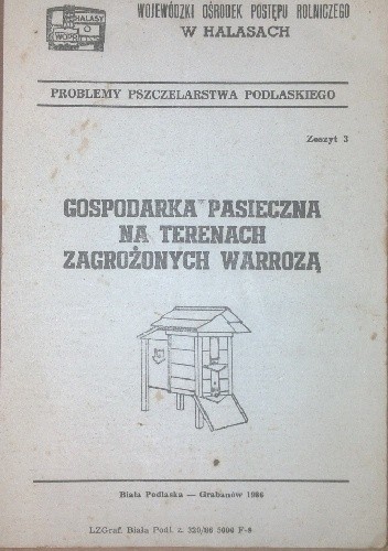 Okładka książki Gospodarka pasieczna na terenach zagrożonych warrozą Zofia Konopacka, Walerian Maksymiuk