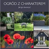 Okładka książki Ogród z charakterem Joanna Włodkowska van Ommen