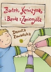 Okładka książki Bartek Koniczyna i Banda z Zaniemyśla Danuta Zawadzka