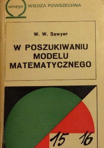 Okładka książki W poszukiwaniu modelu matematycznego Walter Warwick Sawyer