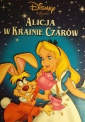 Okładka książki Alicja w Krainie Czarów Walt Disney, Anna Niedźwiecka