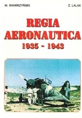 Okładka książki Regia Aeronautica 1935-1943 Zbigniew Lalak, Mirosław Wawrzyński