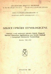 Okładka książki Szkice i próby etnologiczne Zbigniew Benedyktowicz, Czesław Robotycki