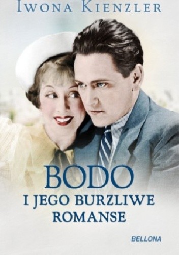 Okładka książki Bodo i jego burzliwe romanse Iwona Kienzler