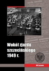 Wokół zjazdu szczecińskiego 1949 r.