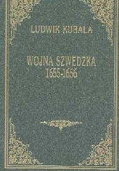 Okładka książki Szkice historyczne t.4 Wojna szwedzka 1655-1656 Ludwik Kubala