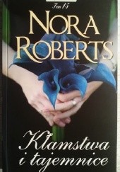 Okładka książki Kłamstwa i tajemnice Nora Roberts