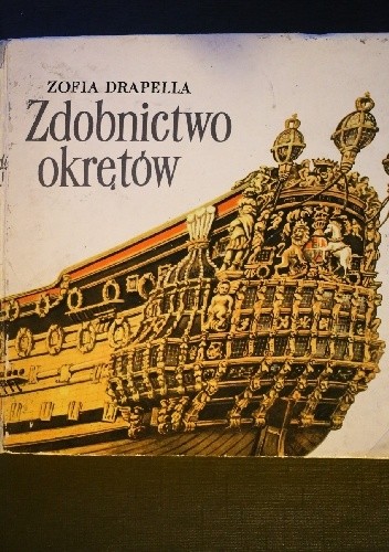 Okładka książki Zdobnictwo okrętów Zofia Drapella