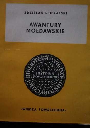 Okładka książki Awantury mołdawskie Zdzisław Spieralski