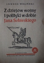Z dziejów wojny i polityki w dobie Jana Sobieskiego
