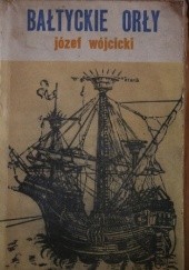 Okładka książki Bałtyckie orły Józef Wójcicki