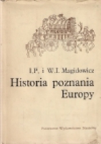 Okładka książki Historia poznania Europy I.P. Magidowicz