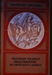 Okładka książki Przygody polskich obieżyświatów na morzach i lądach Bolesław Kuźmiński