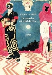 Okładka książki Le monstre au teint de rose Suehiro Maruo