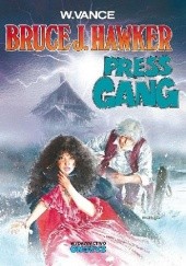 Okładka książki Bruce J. Hawker 3 - Press Gang William Vance
