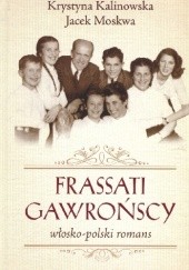 Okładka książki Frassati Gawrońscy włosko-polski romans Jacek Moskwa