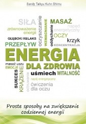 Okładka książki ENERGIA DLA ZDROWIA Proste sposoby na zwiększenie codziennej energii
