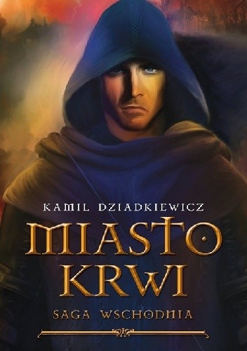 Okładka książki Miasto krwi Kamil Dziadkiewicz