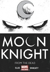 Okładka książki Moon Knight Vol.1: From the Dead Warren Ellis, Declan Shalvey
