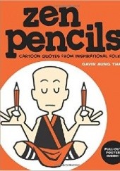 Zen Pencils : Cartoon Quotes from Inspirational Folks