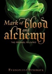 Okładka książki Mark of Blood and Alchemy Evangeline Denmark