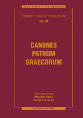 Okładka książki Canones Patrum Graecorum. Kanony Ojców Greckich Arkadiusz Baron, Henryk Pietras SJ
