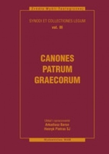 Okładka książki Canones Patrum Graecorum Arkadiusz Baron, Henryk Pietras SJ