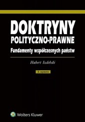 Okładka książki Doktryny polityczno-prawne. Fundamenty współczesnych państw Hubert Izdebski