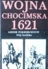 Okładka książki Wojna chocimska 1621 Leszek Podhorodecki,&nbsp;Noj Raszba