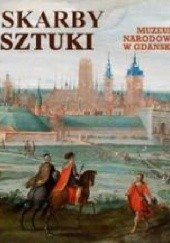 Okładka książki Skarby Sztuki. Muzeum Narodowe w Gdańsku praca zbiorowa