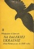 Na dalekiej Ukrainie. Dzieje Kozaczyzny do 1648 roku