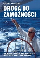 Okładka książki Droga do zamożności Ryszard Jaszczyński