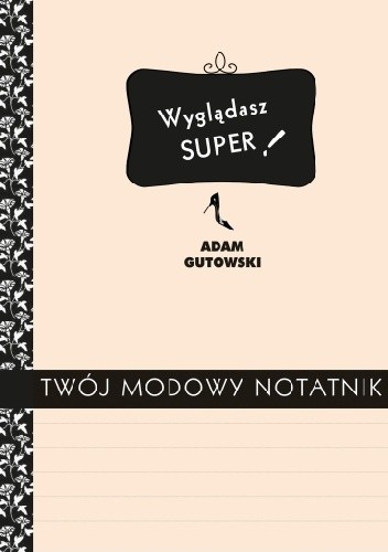 Okładka książki Twój modowy notatnik Adam Gutowski