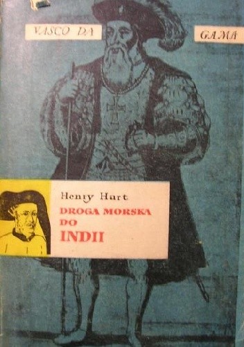 Okładka książki Droga morska do Indii Henry Hart