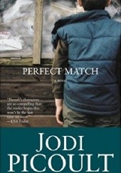 Okładka książki Perfect Match Jodi Picoult