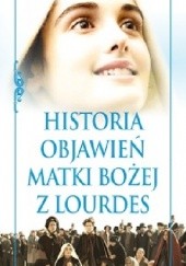Okładka książki Historia objawień Matki Bożej z Lourdes Marek Balon