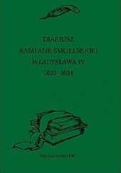 Okładka książki Diariusz kampanii smoleńskiej Władysława IV 1633–1634